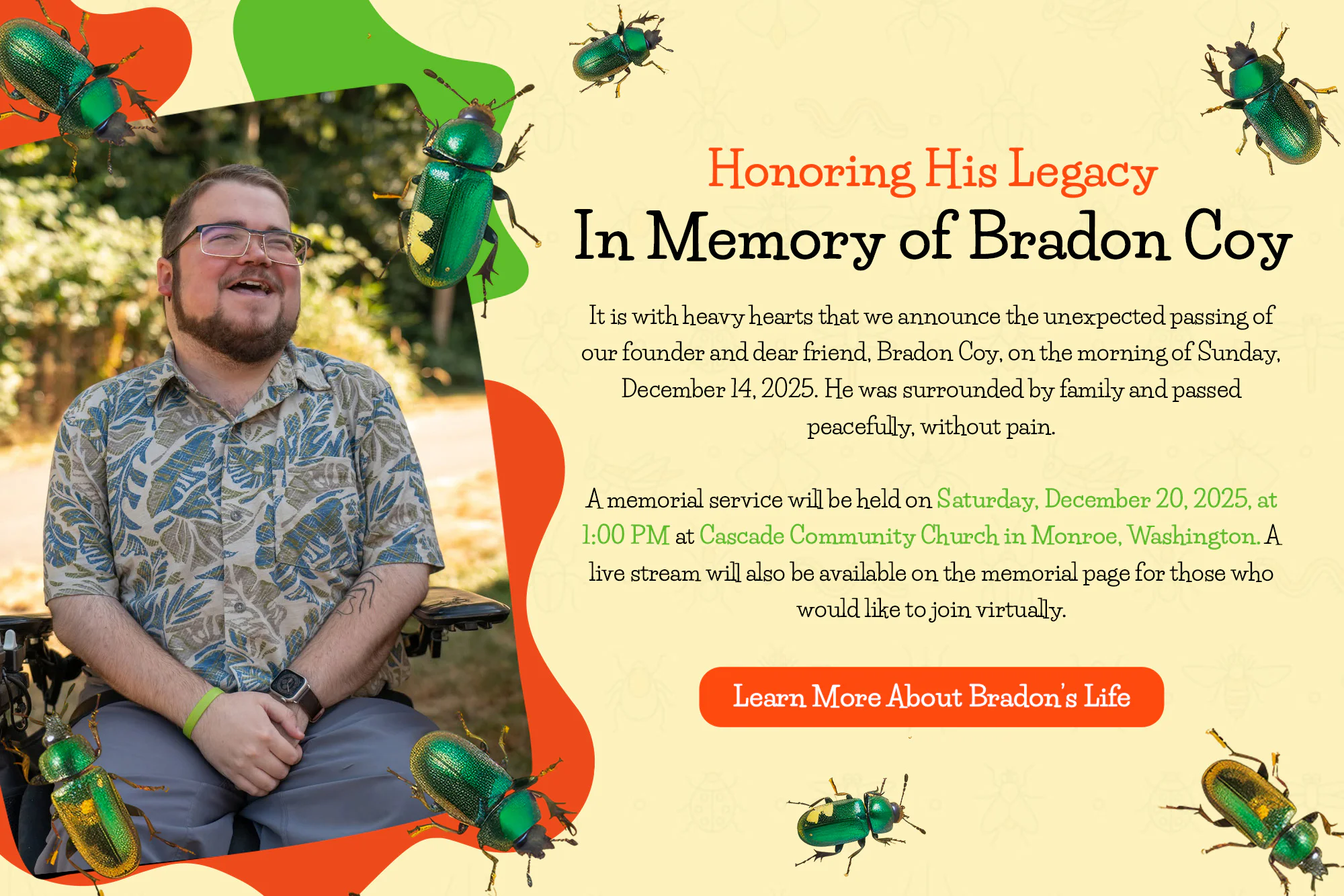 A smiling person in a wheelchair outdoors. Text on the right announces the passing of Bradon Coy, with memorial service details and colorful insect illustrations.